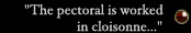 "The pectoral is worked in cloisonne..."